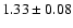 $1.33\pm0.08 $