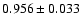 $0.956\pm 0.033$