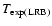 $T_{\rm exp(LRB)}$