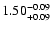 $1.50^{\rm -0.09}_{+0.09}$