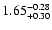 $1.65^{\rm -0.28}_{+0.30}$