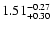 $1.51^{\rm -0.27}_{+0.30}$