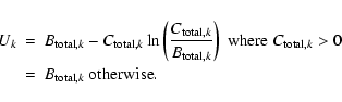 \begin{eqnarray*}U_k & = & B_{{\rm total},k} - C_{{\rm total},k} \ln \left(\frac...
...\rm total},k} > 0 \\
& = & B_{{\rm total},k} {\rm\ otherwise.}
\end{eqnarray*}