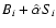 $B_i + \hat{\alpha} S_i$