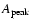 $A_{\rm peak}$
