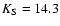 $K_{\rm S}=14.3$