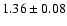 $1.36\pm 0.08$