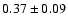 $0.37\pm 0.09$