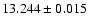 $13.244\pm0.015$
