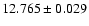 $12.765 \pm 0.029$