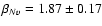 $\beta_{N {\sc v}} = 1.87\pm0.17$