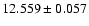 $12.559 \pm 0.057$