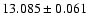 $13.085 \pm 0.061$