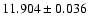$11.904 \pm 0.036$