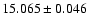 $15.065 \pm 0.046$
