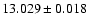 $13.029 \pm 0.018$