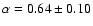 $\alpha = 0.64\pm0.10$