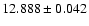 $12.888 \pm 0.042$