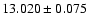 $13.020 \pm 0.075$
