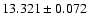 $13.321 \pm 0.072$