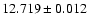 $12.719 \pm 0.012$