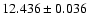 $12.436 \pm 0.036$