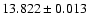 $13.822 \pm 0.013$