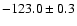 $-123.0 \pm 0.3$