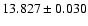 $13.827 \pm 0.030$