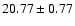 $20.77 \pm 0.77$