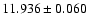 $11.936 \pm 0.060$