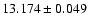 $13.174 \pm 0.049$