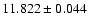 $11.822 \pm 0.044$