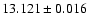 $13.121 \pm 0.016$