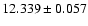 $12.339 \pm 0.057$