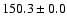 $ 150.3 \pm 0.0$