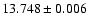 $13.748 \pm 0.006$