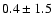 $ 0.4 \pm 1.5$