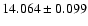 $14.064 \pm 0.099$