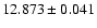 $12.873 \pm 0.041$
