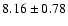 $ 8.16 \pm 0.78$
