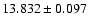 $13.832 \pm 0.097$