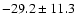 $ -29.2 \pm 11.3$