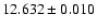 $12.632 \pm 0.010$