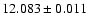 $12.083 \pm 0.011$
