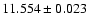 $11.554 \pm 0.023$