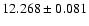 $12.268 \pm 0.081$