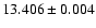 $13.406 \pm 0.004$
