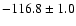$-116.8 \pm 1.0$