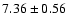 $ 7.36 \pm 0.56$